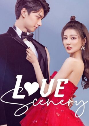 Love Scenery Season 1 Hindi Dubbed 720p 1080p All Episode Added