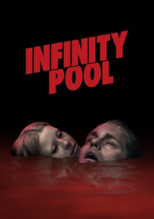 Infinity Pool 2023 Dual Audio Hindi-English 480p 720p 1080p