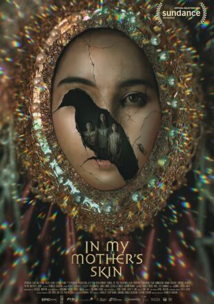 In My Mother’s Skin 2023 Filipino 480p 720p 1080p