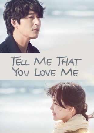 Tell Me That You Love Me Season 1 Korean With English Subtitle 720p 1080p S01E16 Added