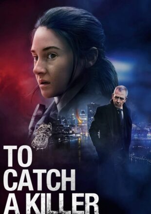 To Catch a Killer 2023 Dual Audio Hindi-English 480p 720p 1080p