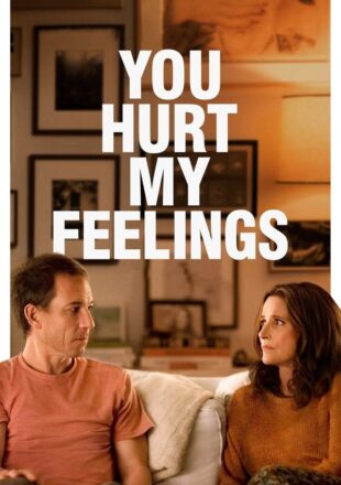 You Hurt My Feelings 2023 Dual Audio Hindi-English 480p 720p 1080p