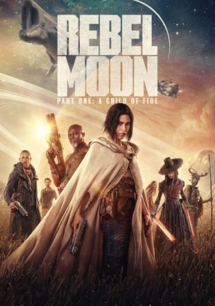 Rebel Moon – Part One: A Child of Fire 2023 Hindi-English 480p 720p 1080p