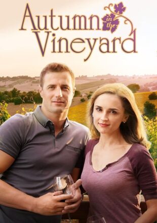 Autumn in the Vineyard 2016 Dual Audio Hindi-English 480p 720p 1080p