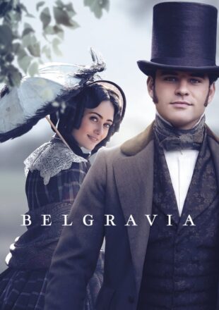 Belgravia Season 1 English With Subtitle 720p 1080p All Episode