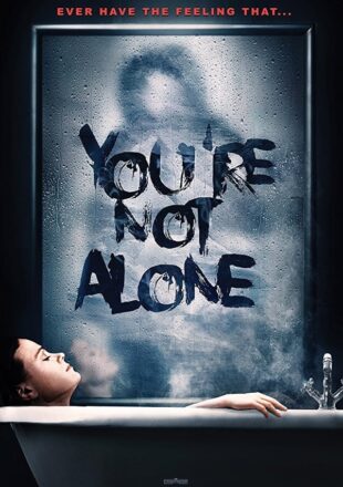 You’re Not Alone 2020 Dual Audio Hindi-English 480p 720p 1080p