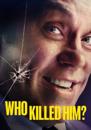 Who Killed Him Season 1 Dual Audio Hindi-English 720p 1080p All Episode