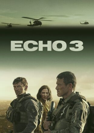 Echo 3 Season 1 English With Subtitle 720p 1080p All Episode