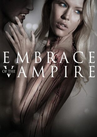 Embrace of the Vampire 2013 Dual Audio Hindi-English 480p 720p 1080p