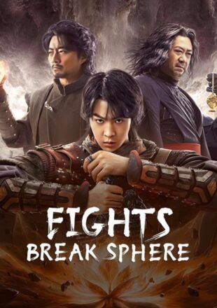 Fights Break Sphere 2023 Dual Audio Hindi-Chinese 480p 720p 1080p