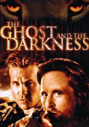 The Ghost and the Darkness 1996 Dual Audio Hindi-English 480p 720p 1080p