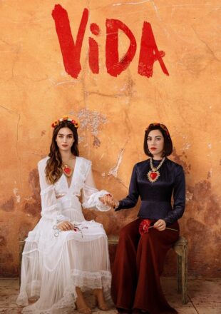 Vida Season 1-3 English With Subtitle 720p 1080p All Episode