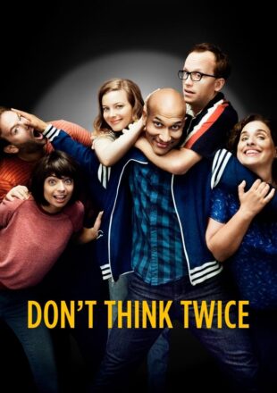 Don’t Think Twice 2016 Dual Audio Hindi-English 480p 720p 1080p