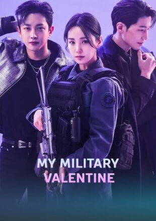 My Military Valentine Season 1 Korean With English Subtitle 720p 1080p All Episode