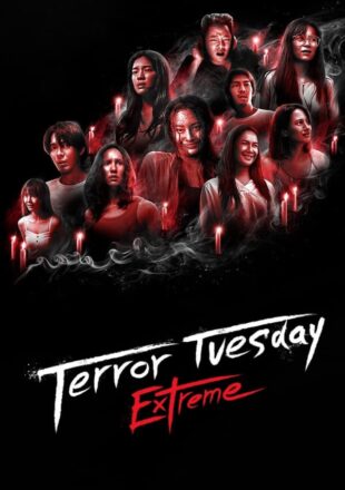 Terror Tuesday: Extreme Season 1 Dual Audio English-Thai 720p 1080p All Episode