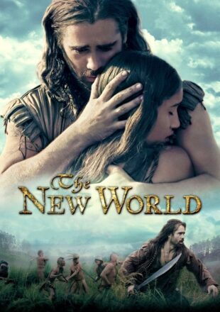 The New World 2005 Dual Audio Hindi-English 480p 720p 1080p