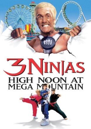 3 Ninjas: High Noon at Mega Mountain 1998 Dual Audio Hindi-English 480p 720p 1080p