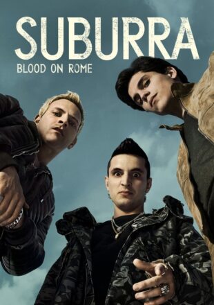 Suburra: Blood on Rome Season 1-3 Dual Audio English-Italian 720p 1080p All Episode