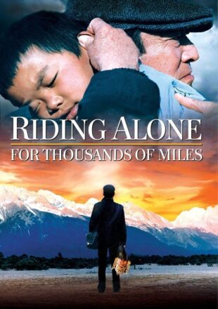 Riding Alone for Thousands of Miles 2005 Dual Audio Hindi-Chinese 480p 720p 1080p