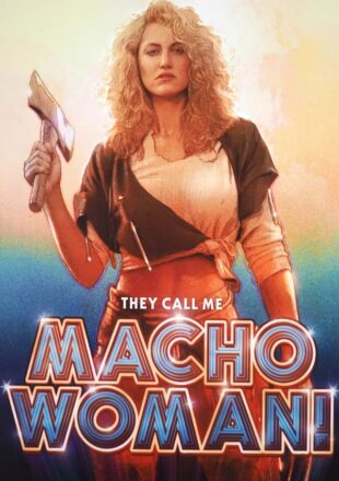 They Call Me Macho Woman 1989 Dual Audio Hindi-English 480p 720p 1080p