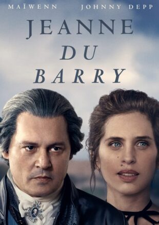 Jeanne du Barry 2023 Multi Audio Hindi-English-French 480p 720p 1080p