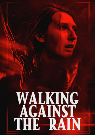 Walking Against the Rain 2022 Dual Audio Hindi-English 480p 720p 1080p