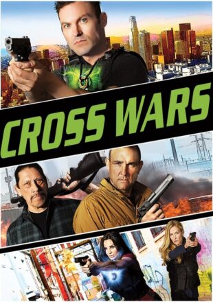 Cross Wars 2017 Dual Audio Hindi-English 480p 720p 1080p